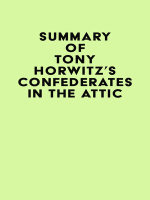 cover image of Summary of Tony Horwitz's Confederates in the Attic